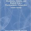 Movement, Velocity, and Rhythm from a Psychoanalytic Perspective (PDF)