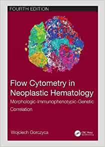 Flow Cytometry in Neoplastic Hematology: Morphologic-Immunophenotypic-Genetic Correlation, 4th Edition (PDF)