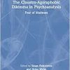 The Claustro-Agoraphobic Dilemma in Psychoanalysis: Fear of Madness (EPUB)