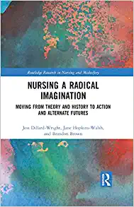 Nursing a Radical Imagination (Routledge Research in Nursing and Midwifery), 1st edition (EPUB)