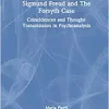 Sigmund Freud and The Forsyth Case (The History of Psychoanalysis Series), 1st edition (EPUB)