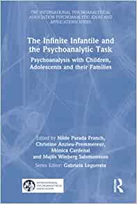 The Infinite Infantile and the Psychoanalytic Task (The International Psychoanalytical Association Psychoanalytic Ideas and Applications Series) (EPUB)