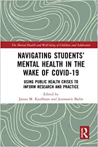 Navigating Students’ Mental Health in the Wake of COVID-19: Using Public Health Crises to Inform Research and Practice (The Mental Health and Well-being of Children and Adolescents) (EPUB)