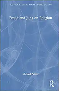 Freud and Jung on Religion (Routledge Mental Health Classic Editions) (PDF)