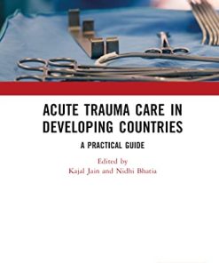 Acute Trauma Care in Developing Countries: A Practical Guide (PDF)