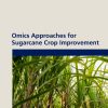 Omics Approaches for Sugarcane Crop Improvement (PDF)