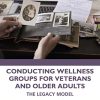 Conducting Wellness Groups for Veterans and Older Adults (PDF)