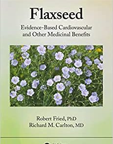 Flaxseed: Evidence-based Cardiovascular and other Medicinal Benefits (EPUB)