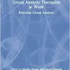 Group Analytic Therapists at Work (EPUB)