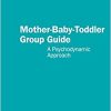 Mother-Baby-Toddler Group Guide (EPUB)