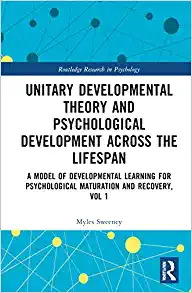 Unitary Developmental Theory and Psychological Development Across the Lifespan, Volume 1 (Routledge Research in Psychology), 1st edition (EPUB)