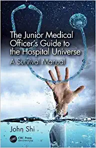 The Junior Medical Officer’s Guide to the Hospital Universe: A Survival Manual (PDF)