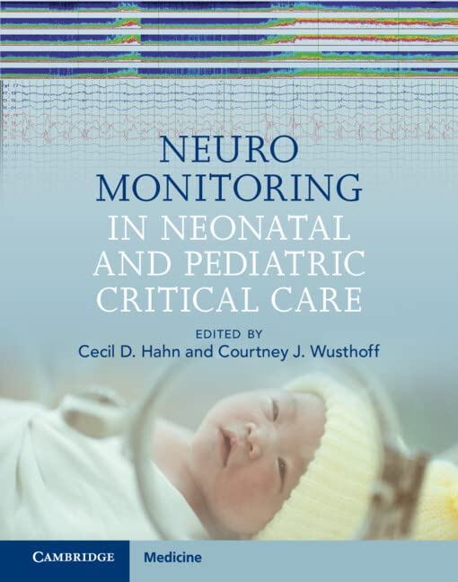 Neuromonitoring in Neonatal and Pediatric Critical Care (PDF) Neuromonitoring in Neonatal and Pediatric Critical Care (PDF)