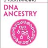 Understanding DNA Ancestry (Understanding Life) (EPUB)