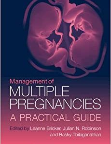 Management of Multiple Pregnancies: A Practical Guide (PDF)