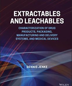 Extractables and Leachables: Characterization of Drug Products, Packaging, Manufacturing and Delivery Systems, and Medical Devices (EPUB)