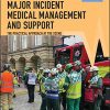 Major Incident Medical Management and Support: The Practical Approach at the Scene, 4th Edition (Advanced Life Support Group) (PDF)