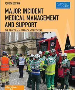Major Incident Medical Management and Support: The Practical Approach at the Scene, 4th Edition (Advanced Life Support Group) (PDF)