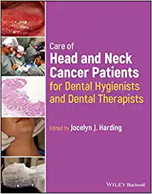 Care of Head and Neck Cancer Patients for Dental Hygienists and Dental Therapists (PDF)