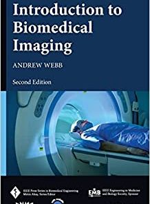 Introduction to Biomedical Imaging (IEEE Press Series on Biomedical Engineering), 2nd Edition (PDF)