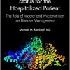 Optimizing Metabolic Status for the Hospitalized Patient: The Role of Macro- and Micronutrition on Disease Management (PDF)