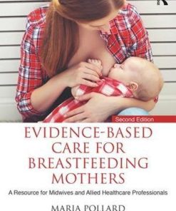 Evidence-based Care for Breastfeeding Mothers: A Resource for Midwives and Allied Healthcare Professionals (PDF)