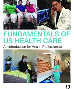 Fundamentals of U.S. Health Care: An Introduction for Health Professionals (EPUB)