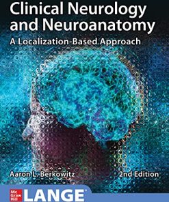 Clinical Neurology and Neuroanatomy: A Localization-Based Approach, Second Edition (PDF)