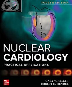 Nuclear Cardiology: Practical Applications, Fourth Edition (PDF)