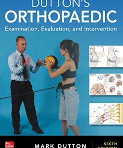 Dutton’s Orthopaedic: Examination, Evaluation and Intervention, Sixth Edition (PDF)