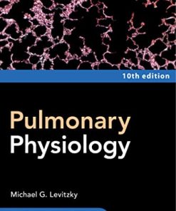 Pulmonary Physiology, Tenth Edition (PDF)