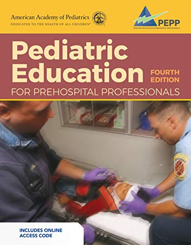 Pediatric Education for Prehospital Professionals (PEPP), Fourth Edition (PDF) Pediatric Education for Prehospital Professionals (PEPP), Fourth Edition (PDF)