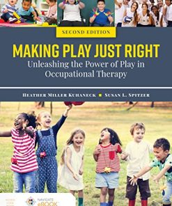 Making Play Just Right: Unleashing the Power of Play in Occupational Therapy, 2nd Edition (PDF)