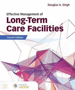 Effective Management of Long-Term Care Facilities, 4th Edition (PDF)