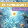 Pathophysiology: A Practical Approach: A Practical Approach, 4th Edition (PDF) Pathophysiology: A Practical Approach: A Practical Approach, 4th Edition (PDF)