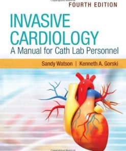 Invasive Cardiology: A Manual for Cath Lab Personnel, 4th Edition (PDF)