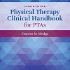 Physical Therapy Clinical Handbook for PTAs, 4th Edition (PDF) Physical Therapy Clinical Handbook for PTAs, 4th Edition (PDF)