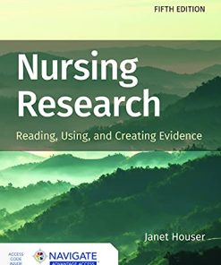 Nursing Research: Reading, Using, and Creating Evidence, 5th Edition (PDF)