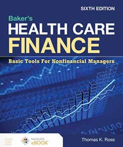 Baker’s Health Care Finance: Basic Tools for Nonfinancial Managers, 6th Edition (PDF)