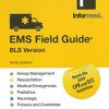 EMS Field Guide BLS Version: Revised 2021, 9th Edition (PDF) EMS Field Guide BLS Version: Revised 2021, 9th Edition (PDF)