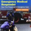 Emergency Medical Responder: Your First Response in Emergency Care, Student Workbook, 7th Edition (PDF) Emergency Medical Responder: Your First Response in Emergency Care, Student Workbook, 7th Edition (PDF)