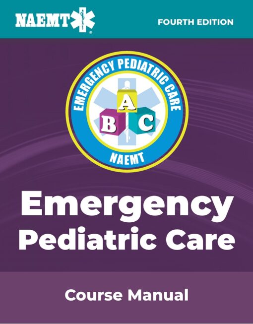 Emergency Pediatric Care Course Manual, 4th Edition (PDF) Emergency Pediatric Care Course Manual, 4th Edition (PDF)