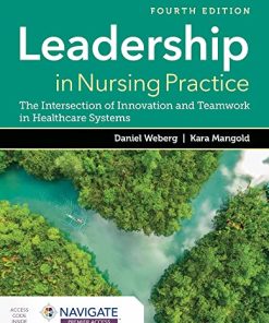 Leadership in Nursing Practice: The Intersection of Innovation and Teamwork in Healthcare Systems, 4th Edition (PDF)