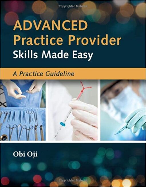 Advanced Practice Provider Skills Made Easy: A Practice Guideline (PDF) Advanced Practice Provider Skills Made Easy: A Practice Guideline (PDF)