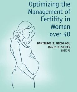 Optimizing the Management of Fertility in Women over 40 (PDF)