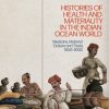 Histories of Health and Materiality in the Indian Ocean World (EPUB)