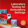 Laboratory Testing for Ambulatory Settings: A Guide for Health Care Professionals, 2nd Edition (PDF)