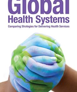 Global Health Systems: Comparing Strategies for Delivering Health Systems (EPUB)