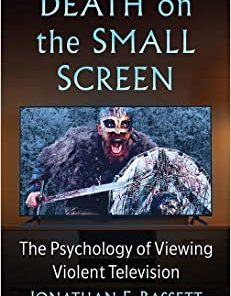 Death on the Small Screen: The Psychology of Viewing Violent Television (EPUB)