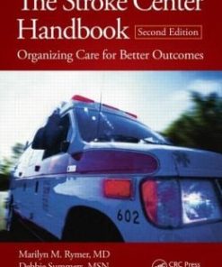 The Stroke Center Handbook: Organizing Care for Better Outcomes, 2nd Edition (PDF)